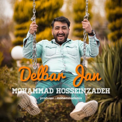 دانلود آهنگ جدید محمد حسین زاده با عنوان دلبر جان