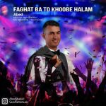 دانلود آهنگ جدید عبد با عنوان فقط با خوبه حالم
