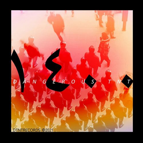 دانلود آهنگ جدید Dangerous TNT با عنوان ۱۴۰۰