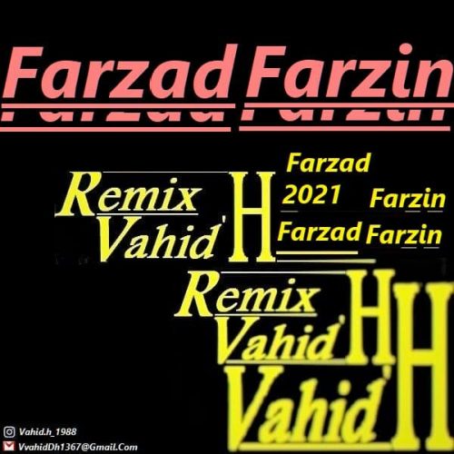 دانلود آهنگ جدید فرزاد فرزین با عنوان رمیکس وحید اچ
