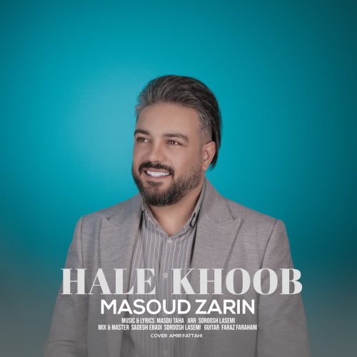 دانلود آهنگ جدید مسعود زرین با عنوان حال خوب