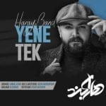 دانلود آهنگ جدید هارای بند با عنوان یئنه تک