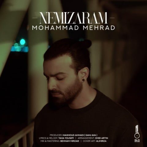 دانلود آهنگ جدید محمد مهراد با عنوان نمیزارم