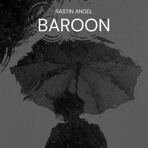 دانلود آهنگ جدید راستین انجل با عنوان بارون