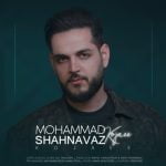 دانلود آهنگ جدید محمد شهنواز با عنوان کجایی
