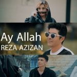 دانلود آهنگ جدید رضا عزیزان با عنوان آی آللاه