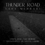 دانلود آهنگ جدید طاها محرابی با عنوان Thunder Road