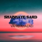 دانلود آهنگ جدید وحید خزایی با عنوان شب های سرد