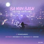 دانلود آهنگ جدید سجاد غلامی با عنوان با من باش