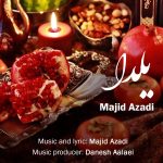 دانلود آهنگ جدید مجید آزادی با عنوان یلدا