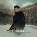 دانلود آهنگ جدید میلاد میران با عنوان دلتنگی