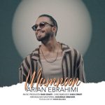 دانلود آهنگ جدید آرین ابراهیمی با عنوان ممنون