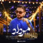 دانلود آهنگ جدید میهاد با عنوان مرداد